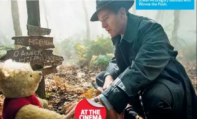  ??  ?? AT THE CINEMA A grown-up Christophe­r Robin (Ewan McGregor) reunites with Winnie the Pooh.