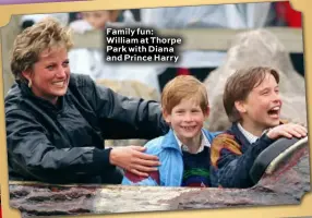  ??  ?? Family fun: William at Thorpe Park with Diana and Prince Harry