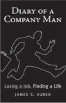  ??  ?? Diary of a Company Man James S. Kunen Lyons Press 256 pages; $24.95