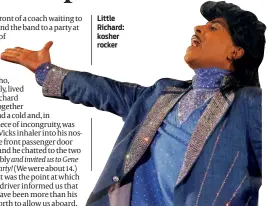  ?? PHOTO: GETTY IMAGES ?? Little Richard: kosher rocker