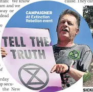  ??  ?? CAMPAIGNER At Extinction Rebellion event