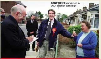  ??  ?? CONFIDENT Mandelson in 2001 election campaign