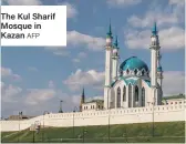  ??  ?? The Kul Sharif Mosque in Kazan AFP