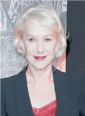  ??  ?? Hellen Mirren.