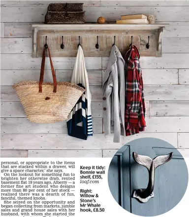  ??  ?? Keep it tidy: Bonnie wall shelf, £155, loaf.com Right: Willow & Stone’s Mr Whale hook, £8.50