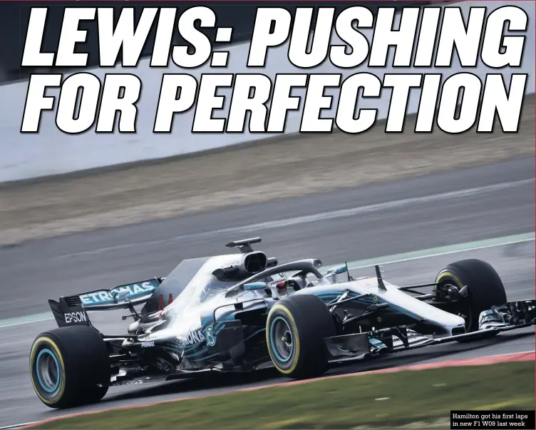  ??  ?? Hamilton got his first laps in new F1 W09 last week