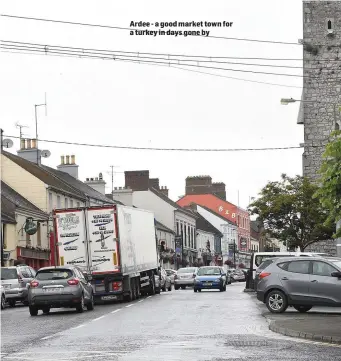  ??  ?? Ardee - a good market town for a turkey in days gone by
