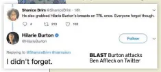  ??  ?? BLAST Burton attacks Ben Affleck on Twitter