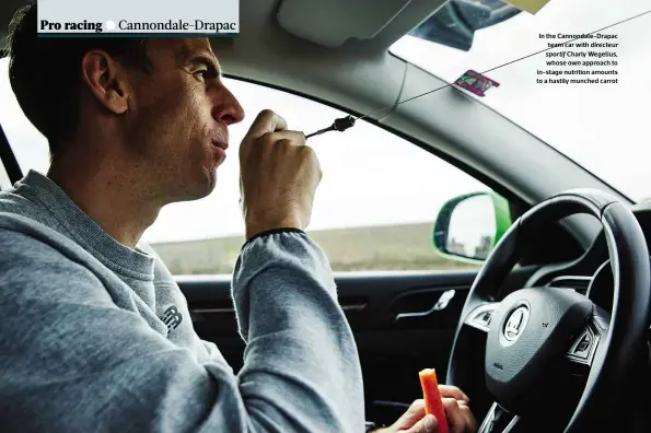  ??  ?? In the Cannondale-drapac team car with directeur sportif Charly Wegelius, whose own approach to in-stage nutrition amounts to a hastily munched carrot
