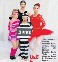  ??  ?? TOE-TAPPERS: Simone Buchner, back, directs, front, from left, Hannah Ferreira, Cayla Truter and Channae Erens in ‘Elements of Dance’