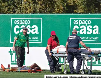  ??  ?? LESIONADO. Babacar Fati saiu ainda na primeira parte