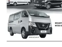  ??  ?? NISSAN’S NV350 URVAN