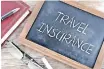  ?? ?? TRAVEL insurance comes with a host of benefits, and it’s necessary to have it. | Pixabay