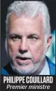  ??  ?? PHILIPPE COUILLARD Premier ministre