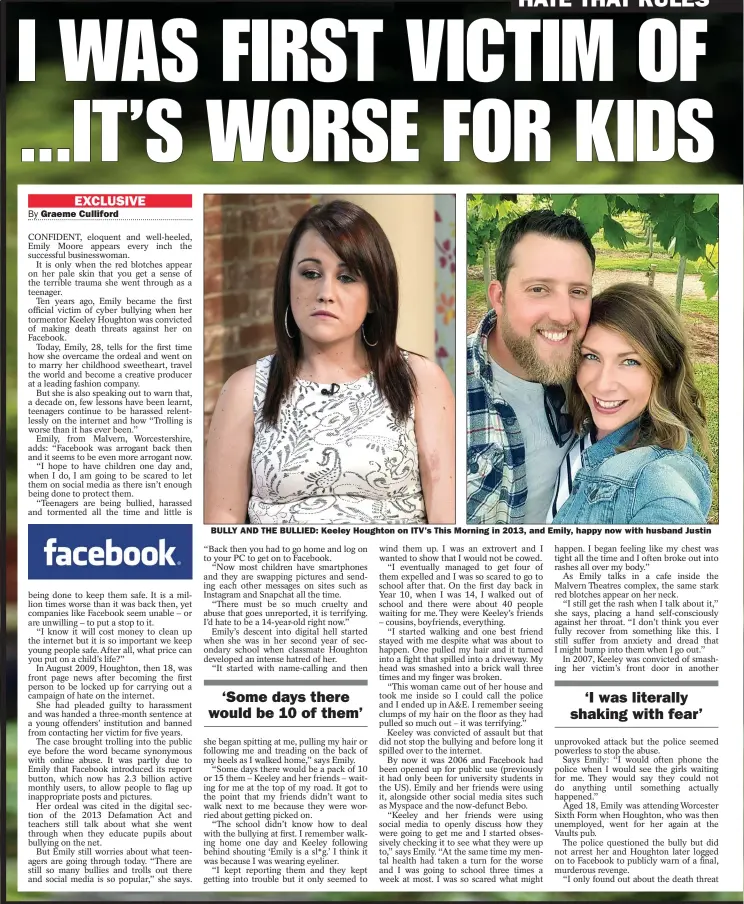  ??  ?? BULLY AND THE BULLIED: Keeley Houghton on ITV’S This Morning in 2013, and Emily, happy now with husband Justin