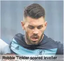  ??  ?? Robbie Tinkler scored leveller