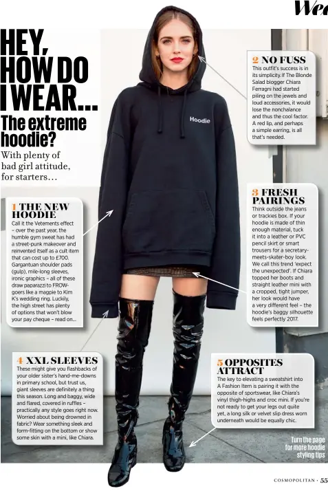  ??  ?? Turn the page for more hoodie styling tips