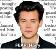  ??  ?? FEAR: Harry