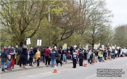  ??  ?? CAMPAIGN: Hundreds of residents staged a protest outside Walleys Quarry.