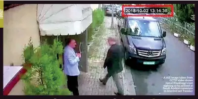  ??  ?? A still image taken from CCTV video shows Jamal Khashoggi’s last sighting as he arrived at Saudi Arabia’s consulate in Istanbul last Tuesday