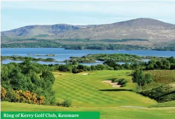  ??  ?? Ring of Kerry Golf Club, Kenmare