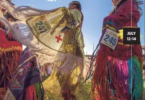  ?? RICK ROMANCITO ?? JULY 12-14 The Taos Pueblo Powwow is the gathering of a people to celebrate their friendship­s, culture and traditions.