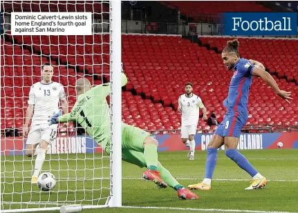  ??  ?? Dominic Calvert-lewin slots home England’s fourth goal against San Marino
Football