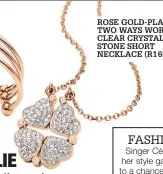  ??  ?? ROSE GOLD-PLATED TWO WAYS WORN CLEAR CRYSTAL STONE SHORT NECKLACE (R1690)