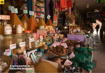  ?? ?? A spice market in Essaouira, Morocco.