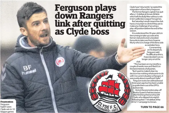  ??  ?? Frustratio­n Ferguson hadn’t seen Clyde win in 10 league games