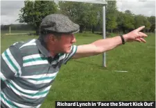  ??  ?? Richard Lynch in ‘Face the Short Kick Out’