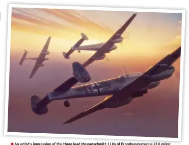  ??  ?? ■ An artist’s impression of the three lead Messerschm­itt 110s of Erprobungs­gruppe 210 going down to attack RAF Croydon on 15 August 1940. The subject of this case study (S9 + CB) is the aircraft in the foreground.