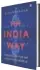  ??  ?? The India Way: Strategies for an Uncertain World Publisher: HarperColl­ins India (4 September 2020) Print Length:
240 pages