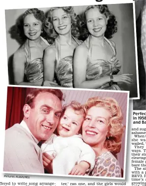  ?? Pictures: ALAMY/REX ?? Perfect harmony: Joy Beverley with England captain Billy Wright in 1958. Top left: Joy (centre) with her twin sisters Teddie (left) and Babs. Left: Billy and Joy with daughter Victoria Anne in 1959