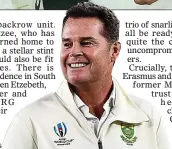  ??  ?? MAIN MAN: South Africa’s Rassie Erasmus