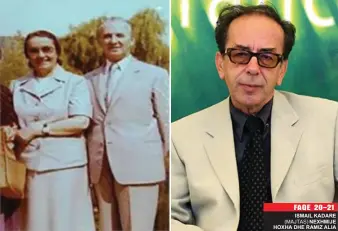  ??  ?? ISMAIL KADARE ( MAJTAS) NEXHMIJE HOXHA DHE RAMIZ ALIA