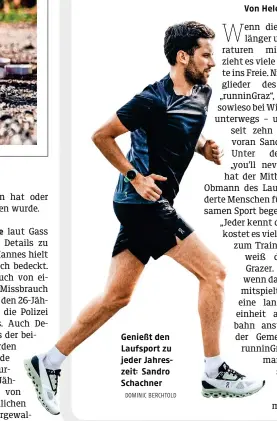  ?? DOMINIC BERCHTOLD ?? Genießt den Laufsport zu jeder Jahreszeit: Sandro Schachner