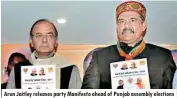  ??  ?? Arun Jaitley releases party Manifesto ahead of Punjab assembly elections