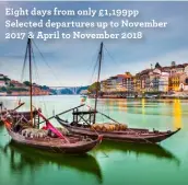  ??  ?? Eight days from only £1,199pp Selected departures up to November 2017 & April to November 2018