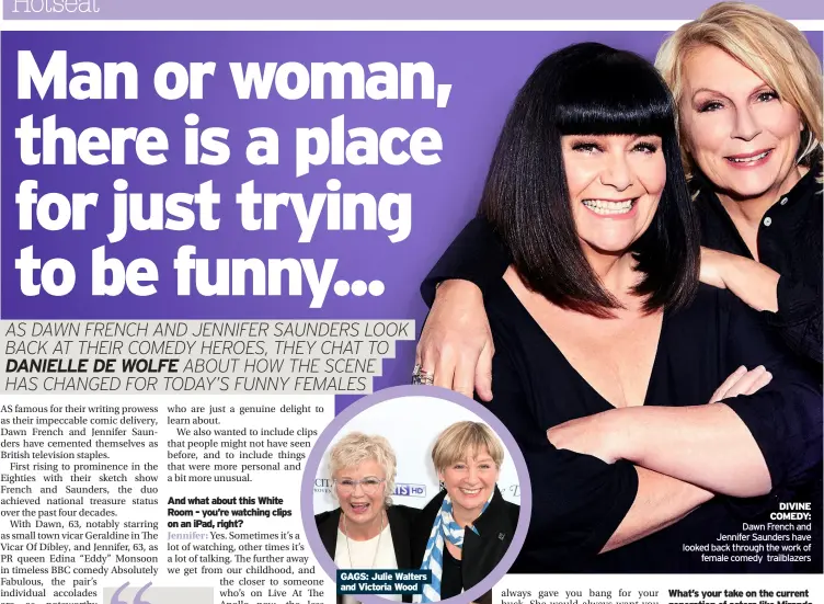  ??  ?? GAGS: Julie Walters and Victoria Wood
DIVINE COMEDY: Dawn French and Jennifer Saunders have looked back through the work of female comedy trailblaze­rs