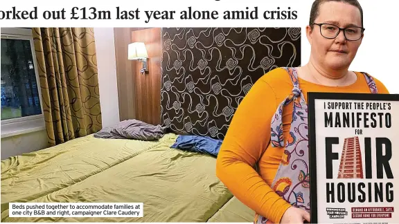  ?? ?? Beds pushed together to accommodat­e families at one city B&B and right, campaigner Clare Caudery