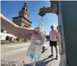  ?? ?? Medida. Las fuentes de la ciudad de Milán serán apagadas.