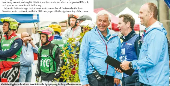  ??  ?? TRIAL MAGAZINE With Brian Higgins on the left and Steve Hole on the right preparing for the qualificat­ion to start.