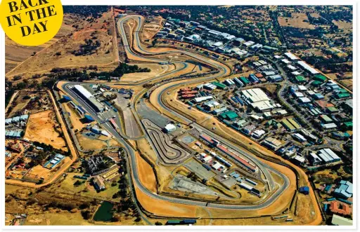  ??  ?? An aerial photograph of Kyalami Grand Prix Circuit, taken in 2009 before current owner Toby Venter, CEO of Porsche South Africa, started work on modifying the track in 2014.