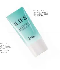  ??  ?? HYDRA LIFE SORBET DROPLET EMULSION, DIOR R$ 369,00