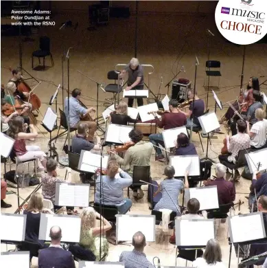  ??  ?? Awesome Adams: Peter Oundjian at work with the RSNO