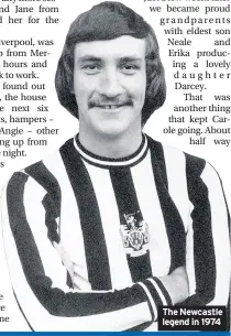  ??  ?? The Newcastle legend in 1974