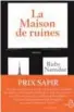  ??  ?? La maison de ruines★★★ 1/2 Ruby Namdar, traduit de l’anglais par Sarah Tardy, Belfond, Paris, 2018, 550 pages