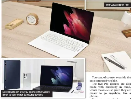  ??  ?? Easy Bluetooth lets you connect the Galaxy Book to your other Samsung devices