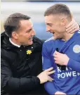  ??  ?? TWICE AS GOOD: Rodgers (left) says Vardy is worth two players